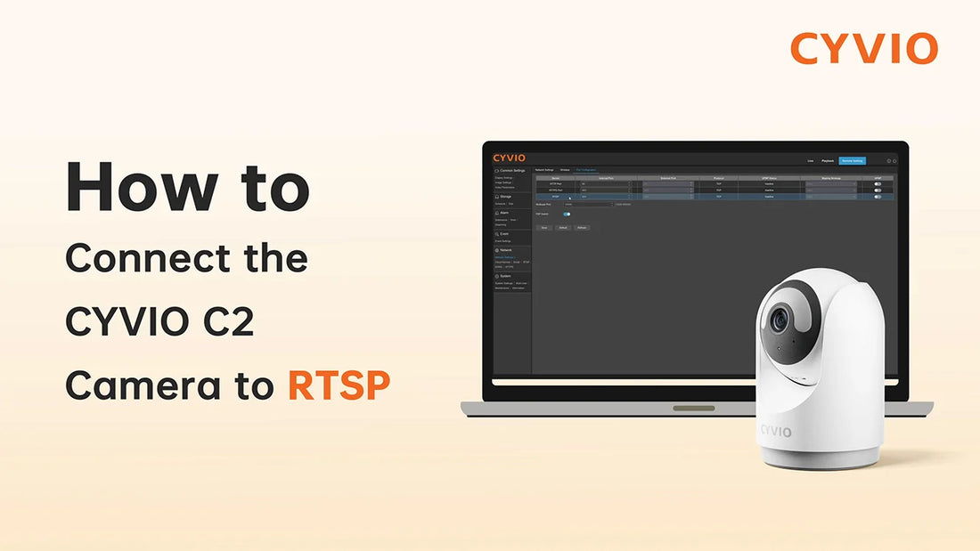 How to Connect the CYVIO C2 Camera to RTSP?